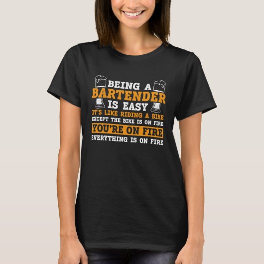 Bartender Mixologist Being A Bartender Is Easy T-Shirt (Vorderseite)