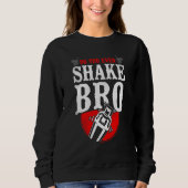 Bartender Mixologist Do You Even Shake Bro Sweatshirt (Vorderseite)