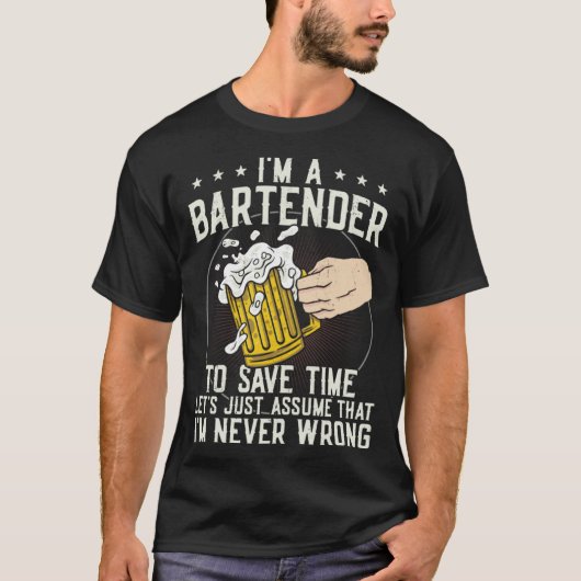 Bartender Mixologist I m A Bartender To Save Time  T-Shirt (Vorderseite)