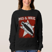 Bartender Mixologist Mix A Holic Sweatshirt (Vorderseite)
