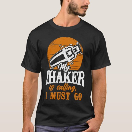 Bartender Mixologist My Shaker Is Calling, I Must  T-Shirt (Vorderseite)