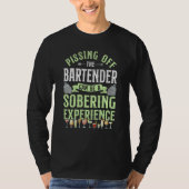 Bartender Mixologist Pissing Off The Bartender Can T-Shirt (Vorderseite)