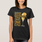 Bartender Mixologist Please Be Patient With The Ba T-Shirt (Vorderseite)