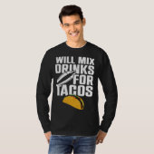 Bartender Mixologist Taco Will Mix Drinks For Taco T-Shirt (Vorne ganz)