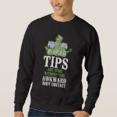 Bartender Mixologist Tips Are Hugs Without The Awk Sweatshirt (Vorderseite)
