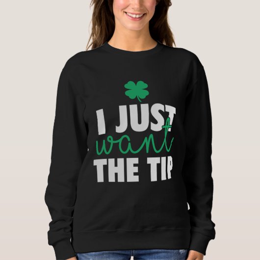 Bartender St Patricks Day  Just The Tip For Women Sweatshirt (Vorderseite)