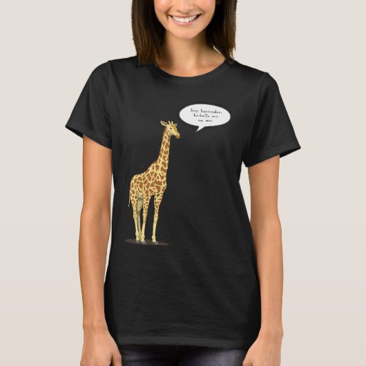 Bartender The Highballs Are On The Giraffe T-Shirt (Vorderseite)