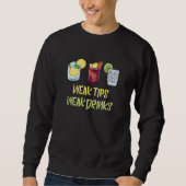 Bartender Weak Tip Weak Drinks Intoxicologist Mixo Sweatshirt (Vorderseite)