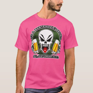 Bartenderx27s - Welt mit 21 Itx27s T-Shirt