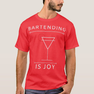 Bartending ist Freude T-Shirt