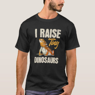 Bartete Dragon Lizard Reptile I Raise Tiny Dinosa T-Shirt