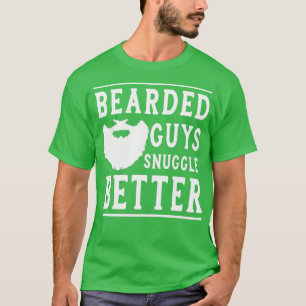 Bartete Typ Schnauze Besser Funny Beard Geschenk f T-Shirt
