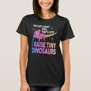 Barteter Drache Gifts Girls Funny I Raise Tin T-Shirt