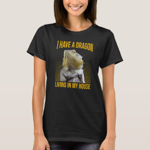Barteter Drache, in meinem Haus lebe ich einen Dra T-Shirt