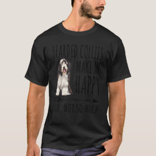 Bärtige Colliese machen mich glücklich, dass du ni T-Shirt