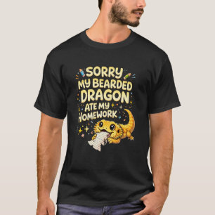 Bärtiger Drache hat meine Hausaufgaben gefressen R T-Shirt