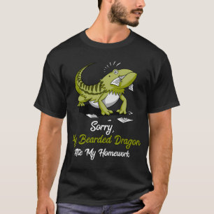 Bärtiger Drache hat meine Hausaufgaben gefressen T-Shirt