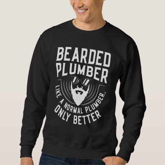 Bärtiger Klempner wie ein normaler Klempner, der P Sweatshirt (Vorderseite)