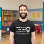 Bartlehrer Funny Definition Personalisiert T-Shirt<br><div class="desc">Bearded Teacher Funny Definition Personalisiertes Poster für Lehrer, die Bärte haben. Phantastische lustige Geschenkidee für Bärenlehrer Vater, Onkel, Bruder, Ehemann, Cousin, Großvater, Sohn, Freund, Mitarbeiter... Beschreibung der Definition des Lehrers mit sonniger Bart: 1. Wie ein normaler Lehrer, aber viel cooler. 2. Die überlegendste Lehrerart, die man kennt; Spaß; cool; phantastisch....</div>