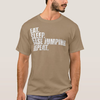 Base Jumping Eat Sleep Base Jumping Wiederholung T-Shirt
