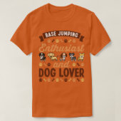 Base-Jumping-Enthusiast und Hunde-Lover-Geschenk T-Shirt (Design vorne)