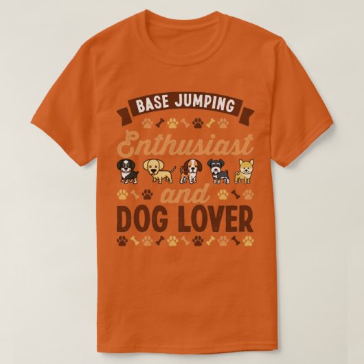 Base-Jumping-Enthusiast und Hunde-Lover-Geschenk T-Shirt (Design vorne)