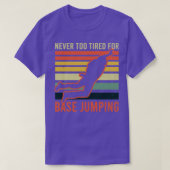 Base Jumping nie zu müde für Base Jumping (1) T-Shirt (Design vorne)