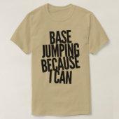 Base Jumping, weil ich 9 T-Shirt (Design vorne)