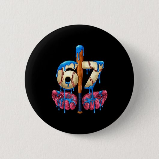 Baseball 67 Six Seven Funny Gen Alpha Meme Drip Button (Vorderseite)