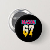 Baseball 6 7 Ice Cream Drip Number 67 Funny Six Se Button (Vorne & Hinten)