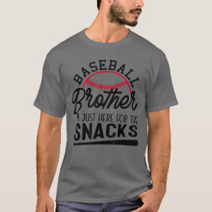 Baseball-Bruder Ich bin nur hier wegen der Snacks  T-Shirt