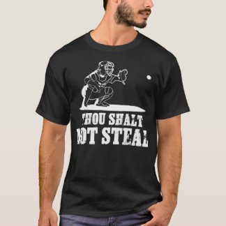 Baseball Catcher Joke du Shalt nicht stehlen T-Shirt