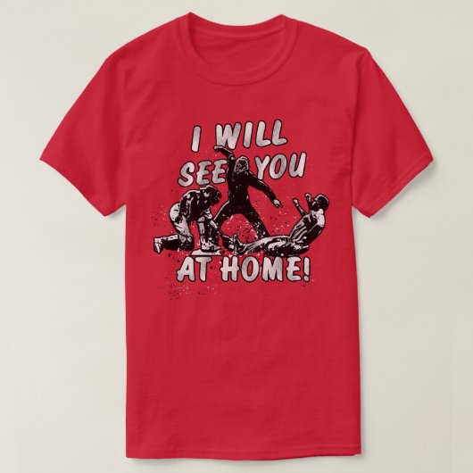 Baseball Catcher SEHEN SIE BEI ZUHAUSE Catching. T-Shirt (Design vorne)