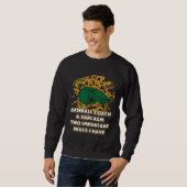 Baseball Coach and Sarcasm  Trainer Humor Training Sweatshirt (Vorne ganz)