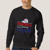 Baseball Coach Baseball Spieler Baseball Sweatshirt (Vorderseite)