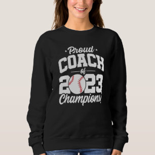 Baseball Coach Champions 2023 Schule Baseball Coac Sweatshirt