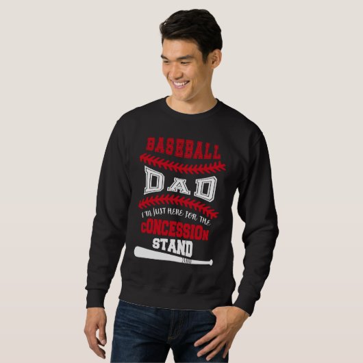 Baseball Dad   Just Here For Concession Stand Sweatshirt (Vorne ganz)