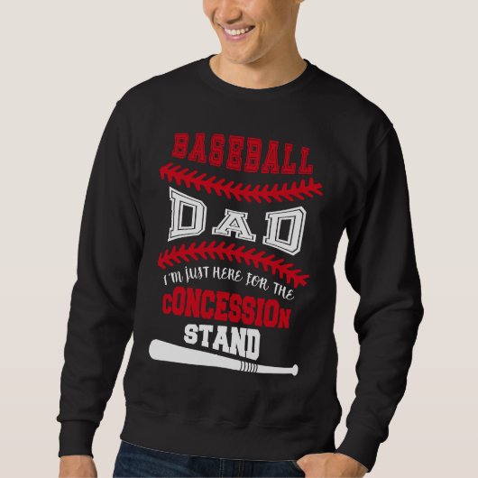 Baseball Dad   Just Here For Concession Stand Sweatshirt (Vorderseite)