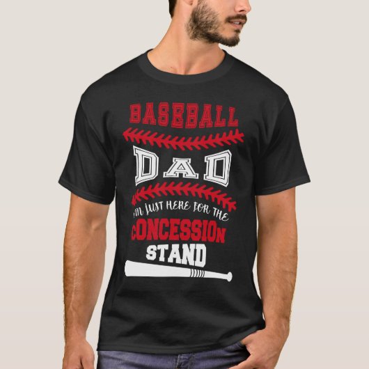Baseball Dad Just Here For Concession Stand T-Shirt (Vorderseite)