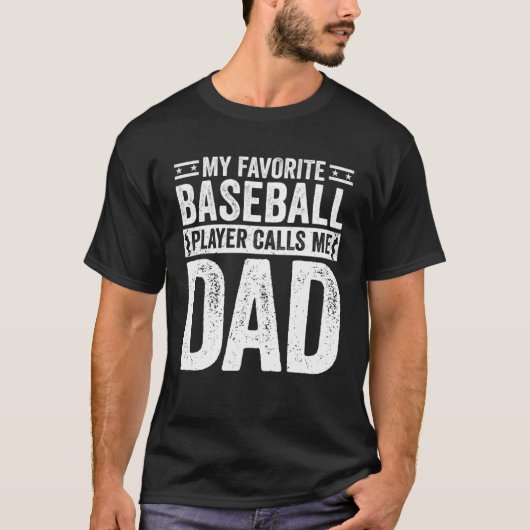 Baseball Dad My Favorite Baseball Player Calls Me T-Shirt (Vorderseite)