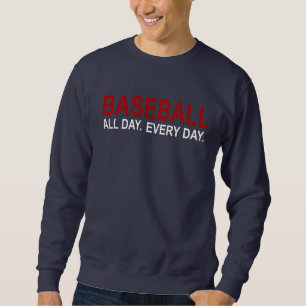 Baseball den ganzen Tag Sweatshirt