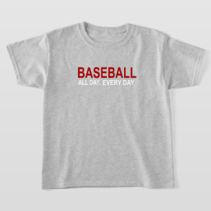 Baseball den ganzen Tag T-Shirt