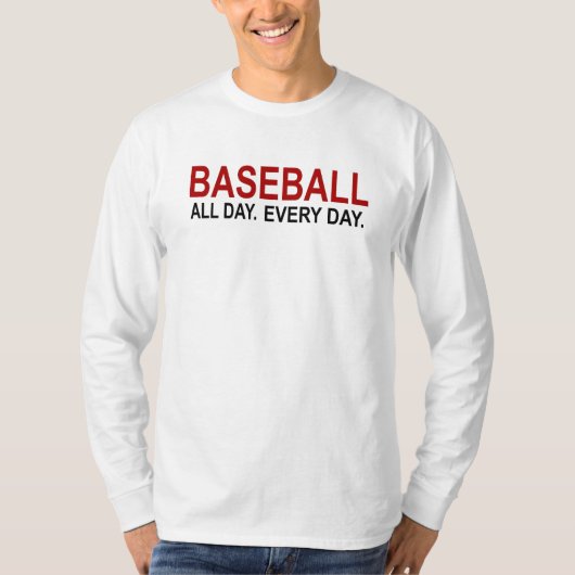 Baseball den ganzen Tag T-Shirt (Vorderseite)