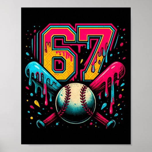 Baseball Drip 6 7 Nummer 67 Sechs Sieben Meme Herr Poster (Vorne)