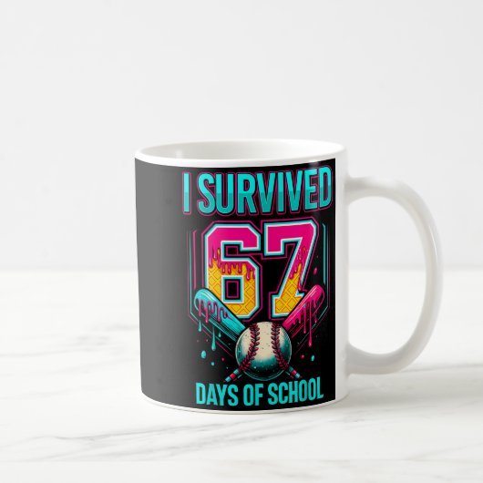 Baseball Drip Number 67 I Survived 67 Days Of Scho Kaffeetasse (Rechts)