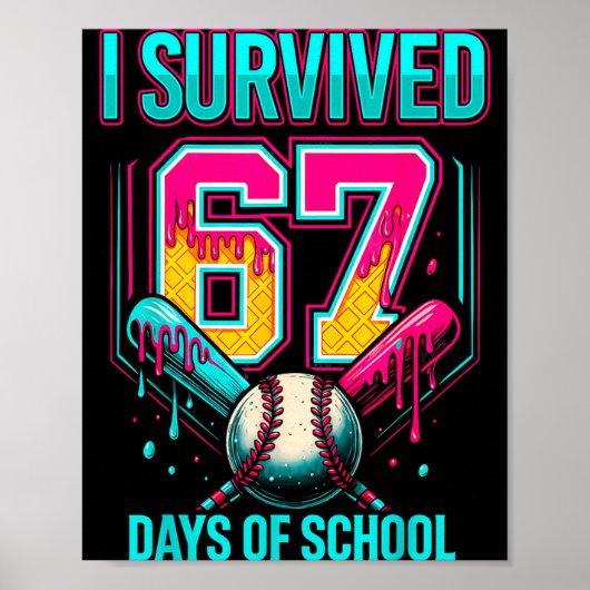 Baseball Drip Number 67 I Survived 67 Days Of Scho Poster (Vorne)