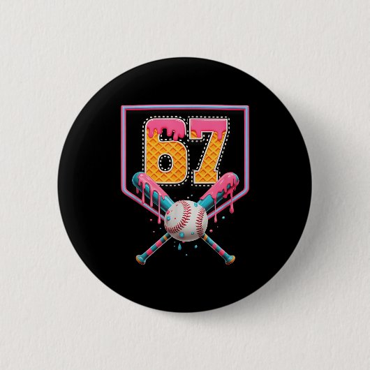 Baseball-Drip Nummer 67 Lustig Sechs Sieben 6 7 Me Button (Vorderseite)