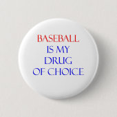 Baseball-Droge der Wahl Button (Vorderseite)