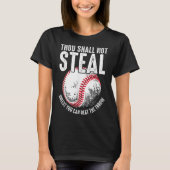 Baseball du sollst nicht stehlen, wenn du nicht sc T-Shirt (Vorderseite)