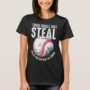 Baseball du sollst nicht stehlen, wenn du nicht sc T-Shirt
